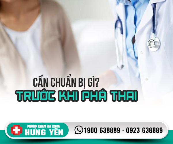 Cần chuẩn bị gì trước khi phá thai