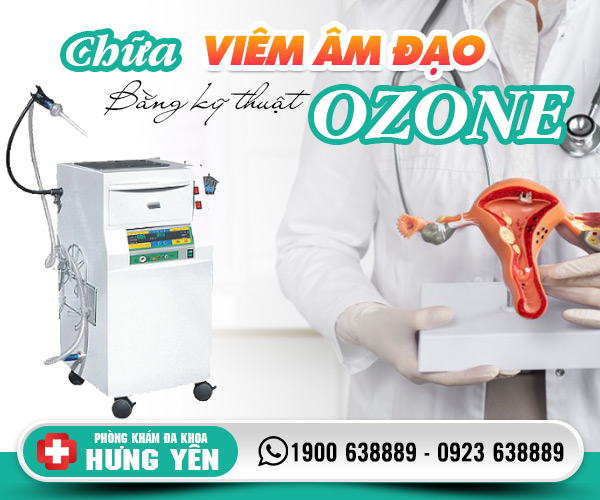 Chữa viêm âm đạo bằng kỹ thuật Ozone