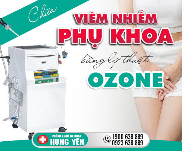 Chữa viêm nhiễm phụ khoa bằng kỹ thuật Ozone