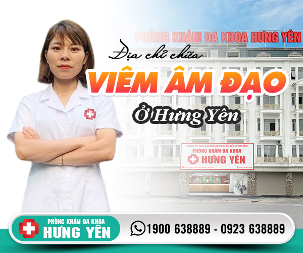 Địa chỉ chữa bệnh viêm âm đạo ở Hưng Yên