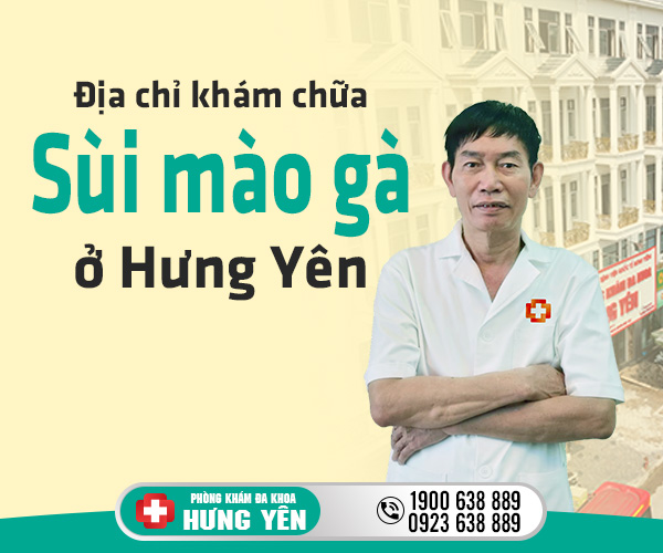 Địa chỉ chữa sùi mào gà ở Hưng Yên