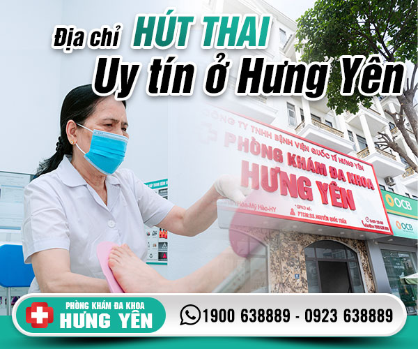 Địa chỉ hút thai uy tín ở Hưng Yên