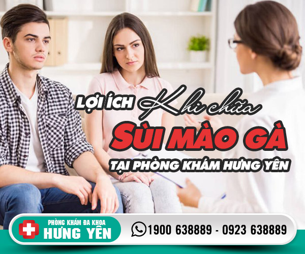 Lợi ích khi chữa sùi mào gà tại phòng khám Hưng Yên