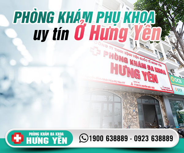 Phòng khám phụ khoa uy tín ở Hưng Yên