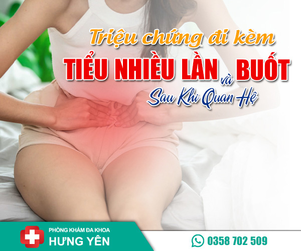 Triệu chứng đi kèm tiểu nhiều lần và buốt sau khi quan hệ