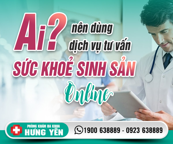 Ai nên dùng dịch vụ tư vấn sức khỏe sinh sản online