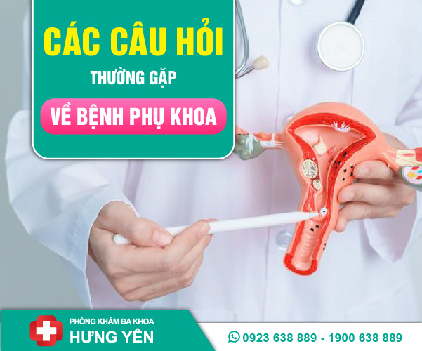 Các câu hỏi thường gặp về bệnh phụ khoa