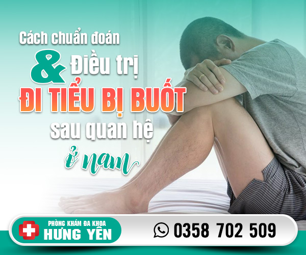 Cách chuẩn đoán và điều trị đi tiểu bị buốt sau khi quan hệ ở nam