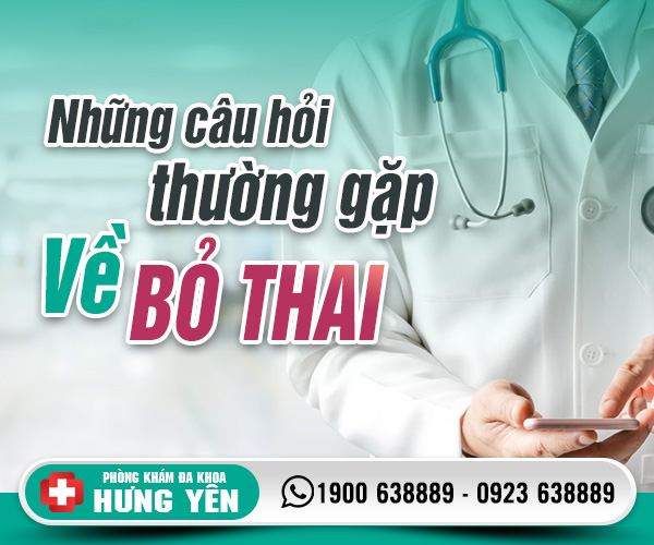 Những câu hỏi thường gặp khi bỏ thai