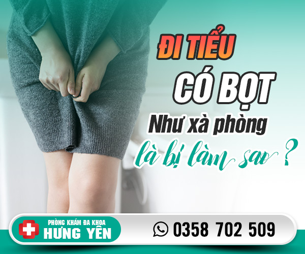 Đi tiểu có bọt như xà phòng là bị làm sao