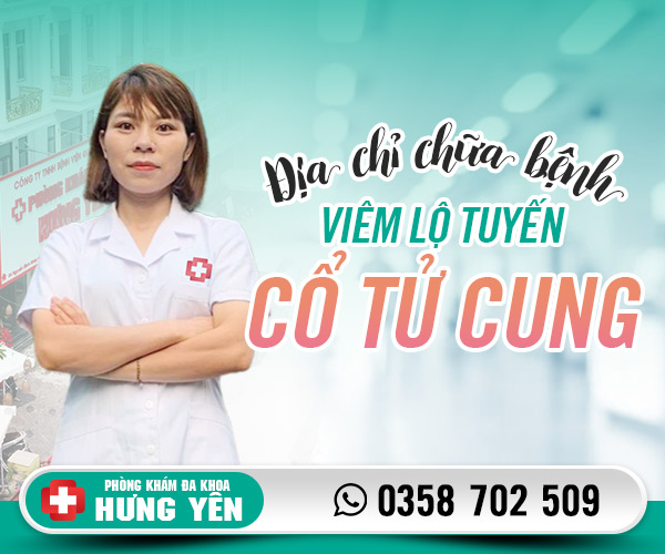 Địa chỉ chữa bệnh viêm lộ tuyến cổ tử cung