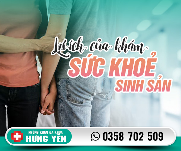 Lợi ích khám sức khỏe sinh sản