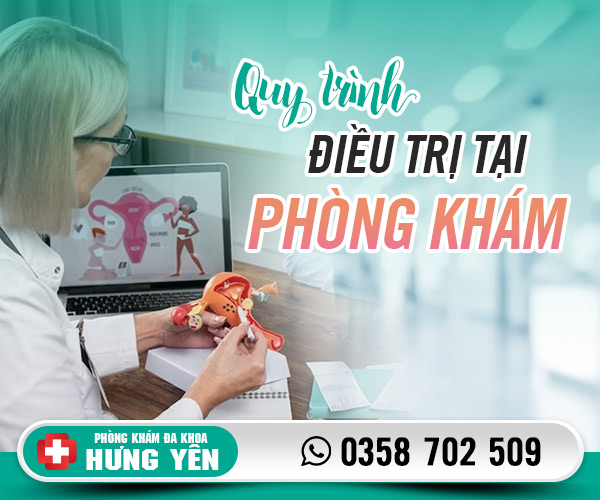 Quy trình điều trị tại phòng khám Hưng Yên