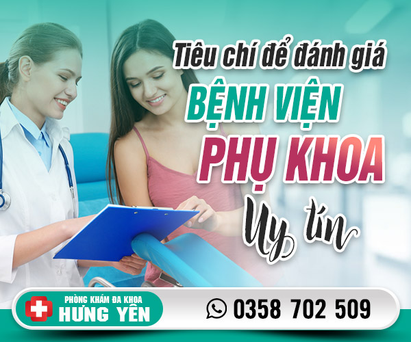 Tiêu trí đánh giá bệnh viện phụ khoa uy tín