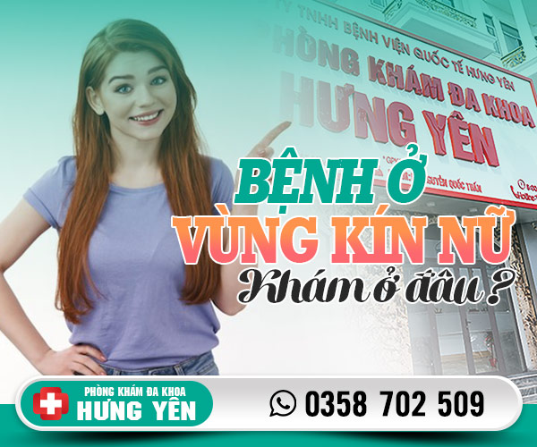 Bệnh ở vùng kín nữ khám ở đâu