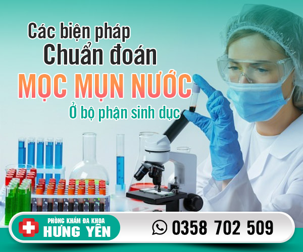 Các biện pháp chuẩn đoán và mọc mụn nước ở bộ phận sinh dục