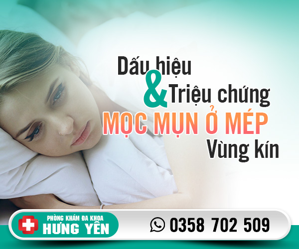 Dấu hiệu và triệu chứng khi mọc mụn ở mép vùng kín