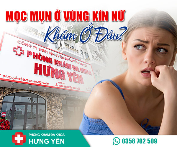 Mọc mụn ở vùng kín nữ khám ở đâu