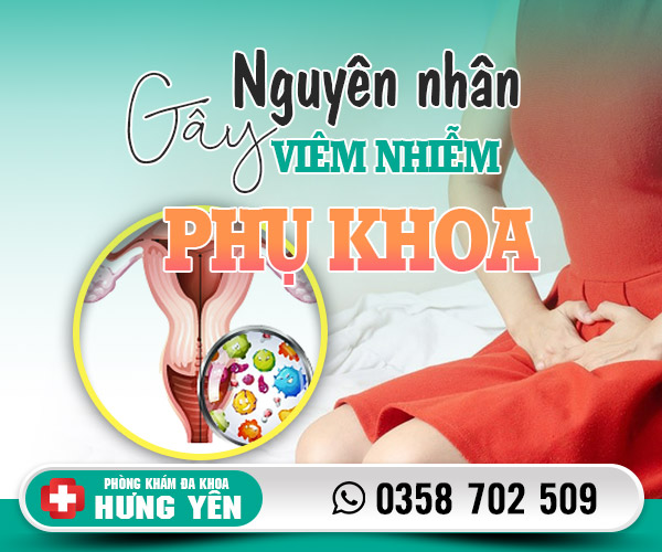 Nguyên nhân gây viêm nhiễm phụ khoa