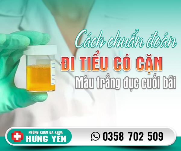 Cách chẩn đoán đi tiểu có cặn máu trắng đục cuối bãi