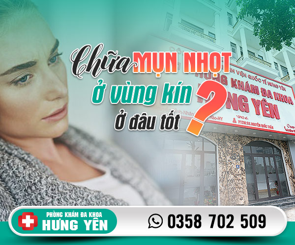 Chữa mụn nhọt ở vùng kín ở đâu tốt