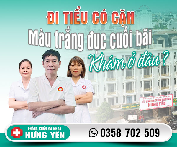 Đi tiểu có cặn màu trắng đục cuối bãi khám ở đâu