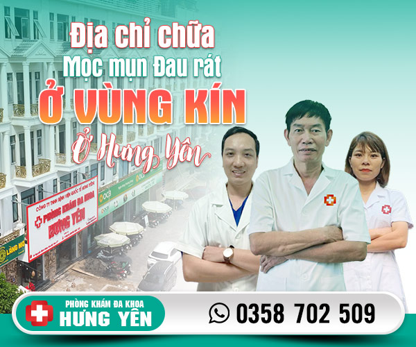 Địa chỉ chữa mọc mụn đau rát ở vùng kín tại hưng yên