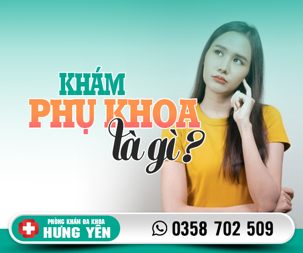 Khám phụ khoa là gì