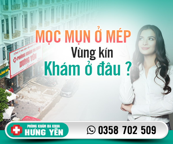 Mọc mụn ở mép vùng kín khám ở đâu