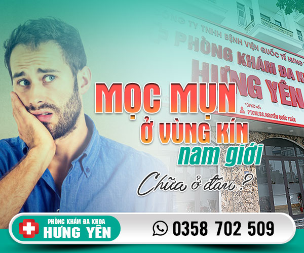 Mọc mụn ở vùng kín nam giới chữa ở đâu