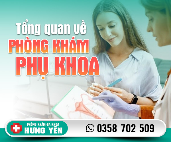 Tổng quan về phòng khám phụ khoa