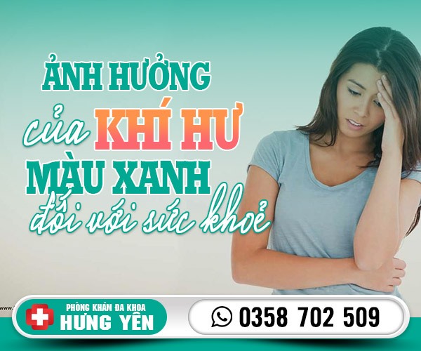 Ảnh hưởng của khí hư màu xanh với sức khỏe