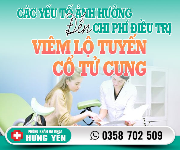 Các yếu tố ảnh hướng đến chi phí điều trị viêm lộ tuyến cổ tử cung