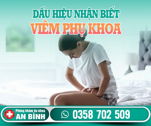 Dấu hiệu nhận biết viêm phụ khoa