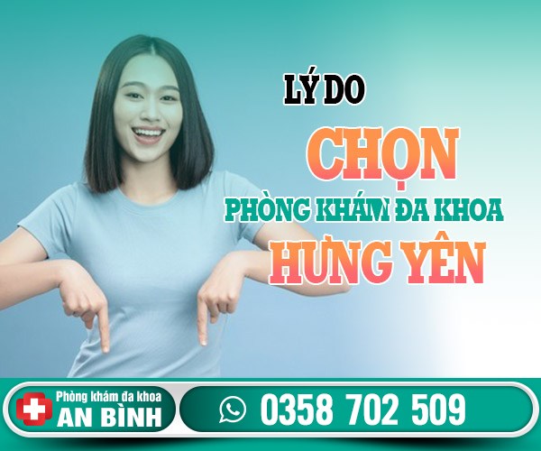 Lý do chọn phòng khám đa khoa Hưng Yên