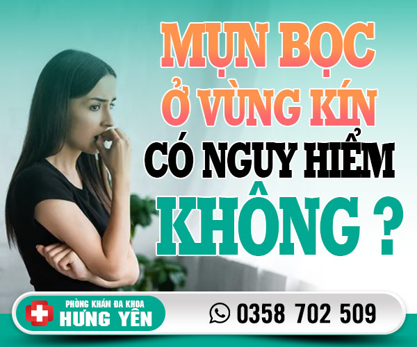 Mụn bọc ở vùng kín có nguy hiểm không