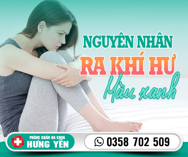 Nguyên nhân gây ra khí hư màu xanh