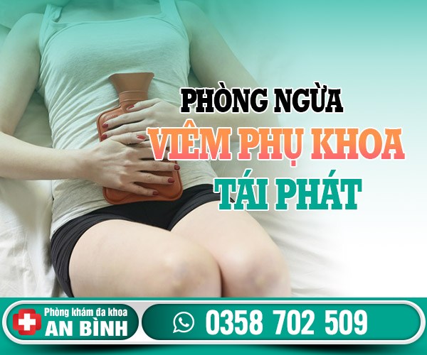 Phòng ngừa viêm phụ khoa tái phát