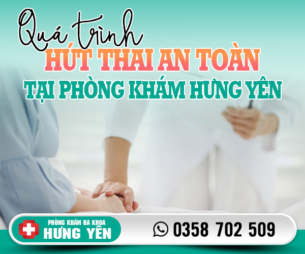 Quá trình hút thai an toàn tại phòng khám Hưng Yên