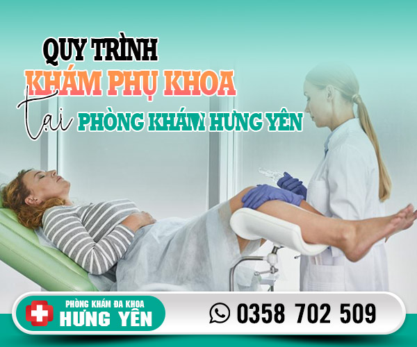 Quy trình khám phụ khoa tại phòng khám đa khoa Hưng Yên