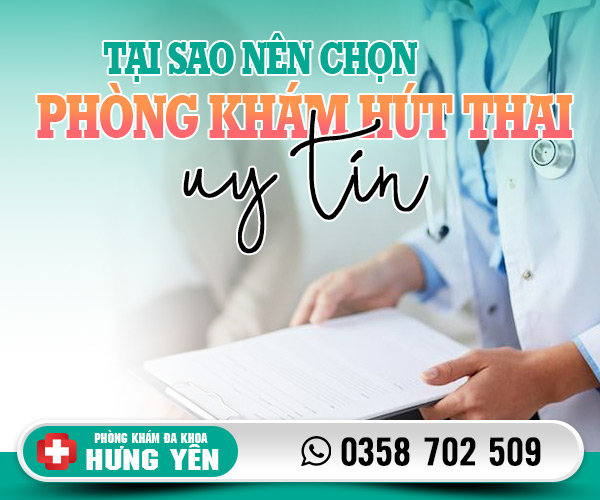 Tại sao chọn phòng khám hút thai uy tín