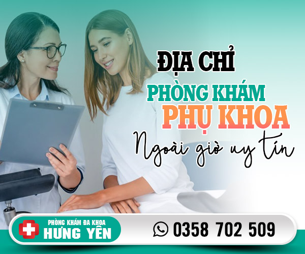 Địa chỉ phòng khám phụ khoa ngoài giờ uy tín