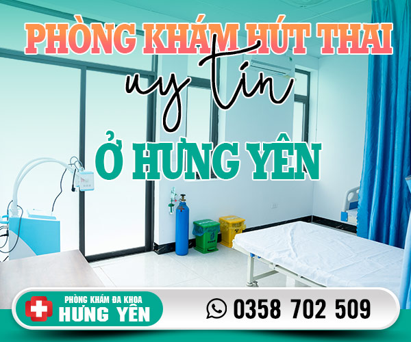 Phòng khám hút thai uy tín ở Hưng Yên