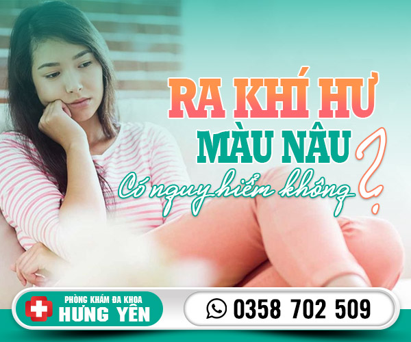 Ra khí hư màu nâu có nguy hiểm không