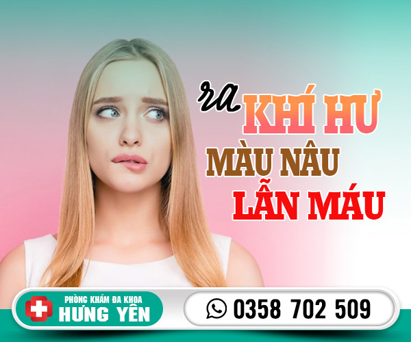 Ra khí hư màu nâu lẫn máu