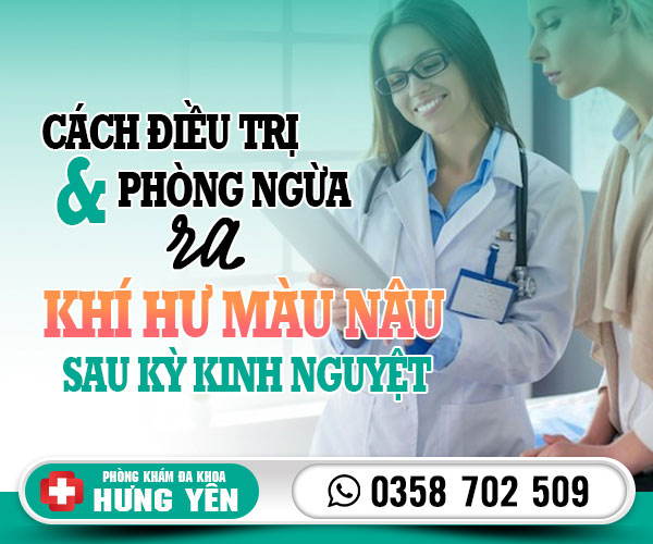 Cách điều trị và phòng ngừa ra khí hư màu nâu sau kỳ kinh nguyệt