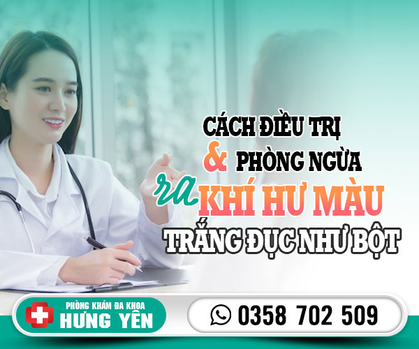 Cách điều trị và phòng ngừa ra khí hư trắng đục như bột