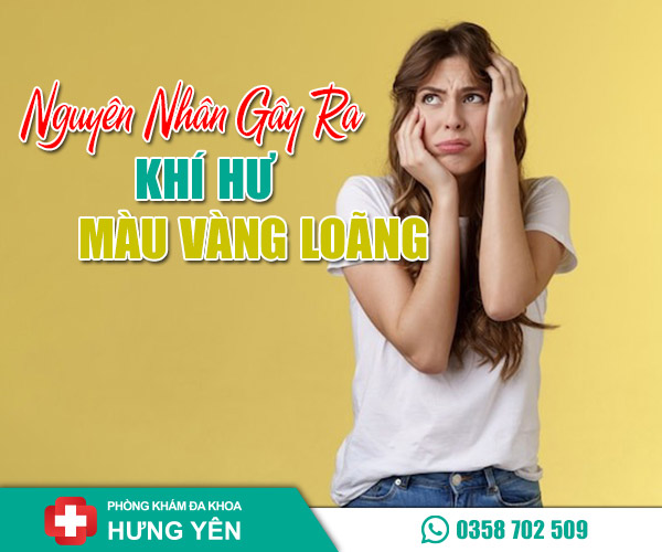 Nguyên nhân gây ra khí hư màu vàng loãng