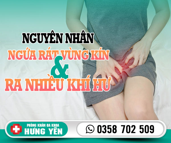 Nguyên nhân ngứa rát vùng kín và ra nhiều khí hư