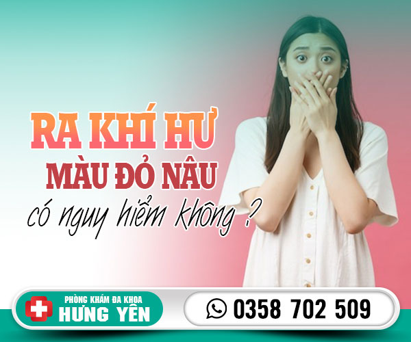 Ra khí hư màu đỏ nâu có nguy hiểm không?